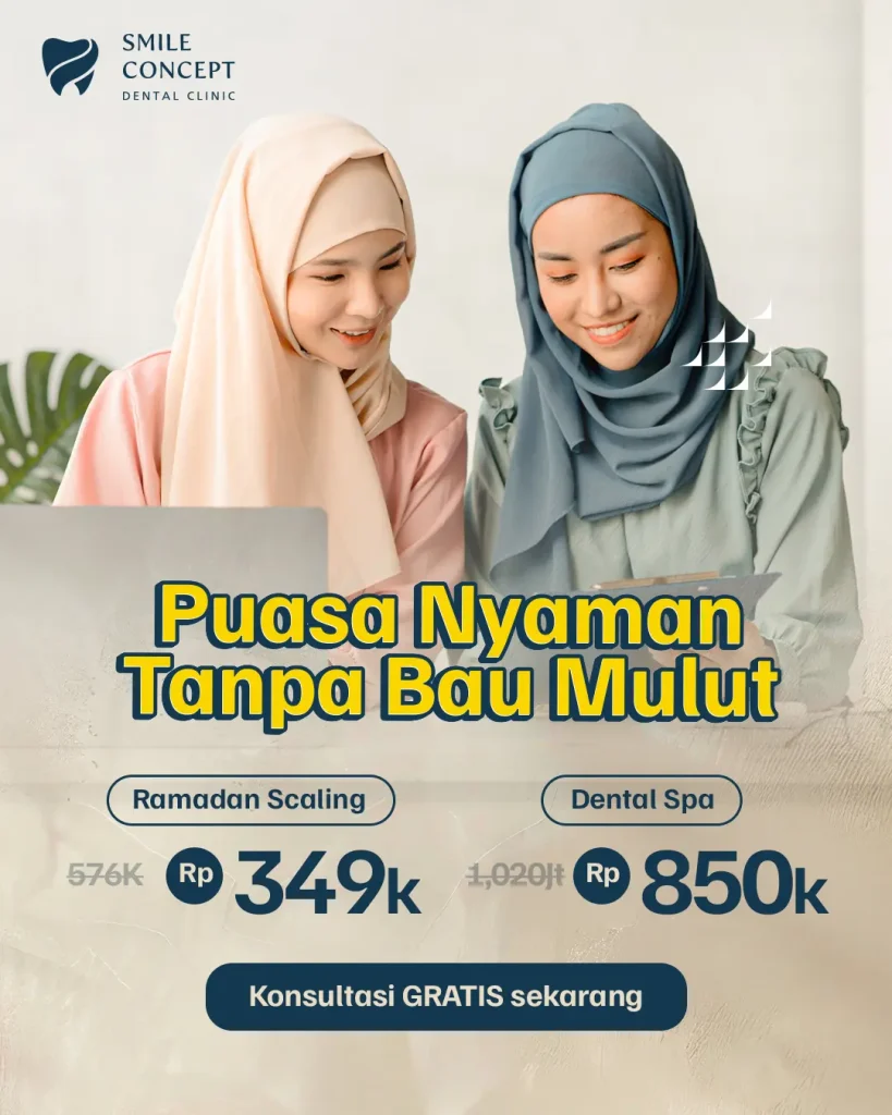 Ramadan scaling, dental spa promo, promo scaling gigi, scaling gigi murah, klinik gigi ramadan, bau mulut saat puasa, konsultasi gigi gratis, harga scaling gigi, smile concept dental clinic, promo puasa